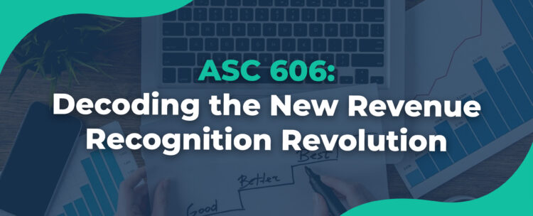 ASC 606 Decoding the New Revenue Recognition Revolution