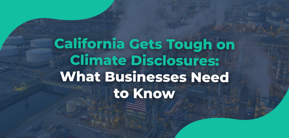 California Gets Tough on Climate Disclosures