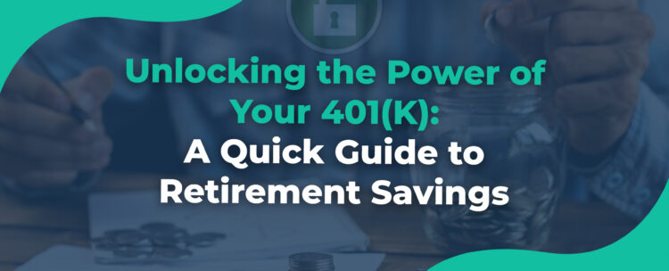 Unlocking the Power of Your 401(K)