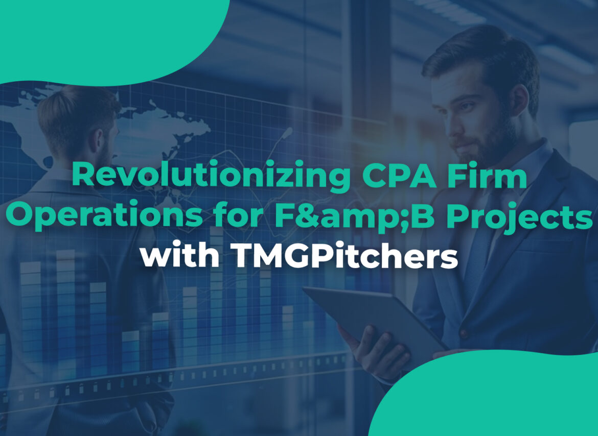 Revolutionizing CPA Firm Operations for F&B Projects with TMGPitchers