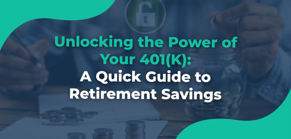 Unlocking the Power of Your 401(K)