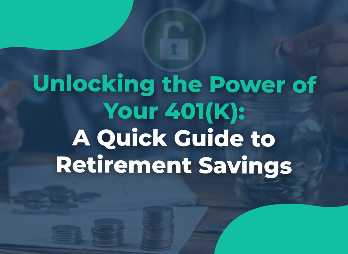 Unlocking the Power of Your 401(K)