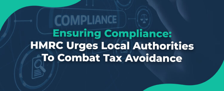 Ensuring Compliance Hmrc Urges Local Authorities To Combat