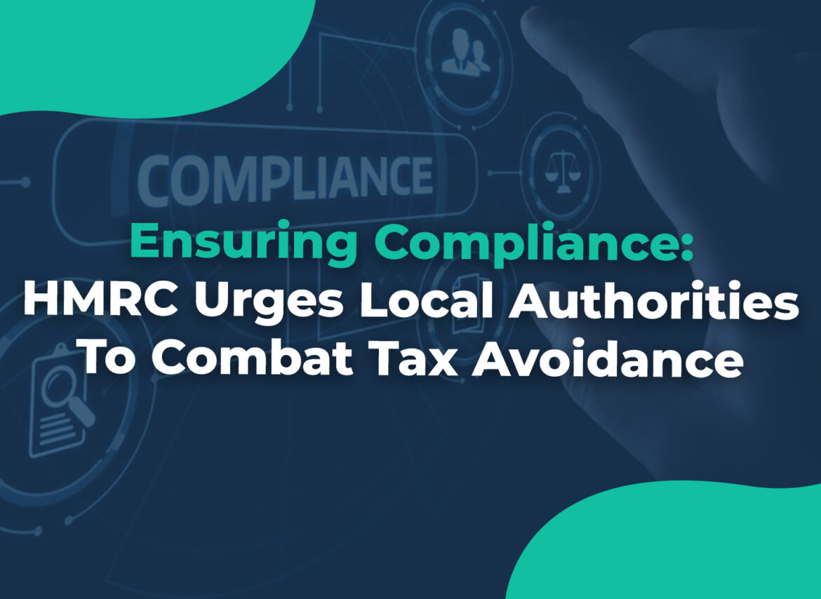 Ensuring Compliance Hmrc Urges Local Authorities To Combat