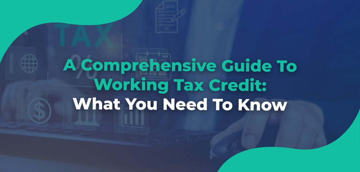 A-Comprehensive-Guide-To-Working-Tax-Credit-What-You-Need-To-Know