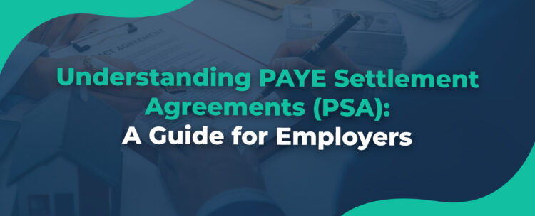 Understanding PAYE Settlement Agreements (PSA)A Guide for Employers