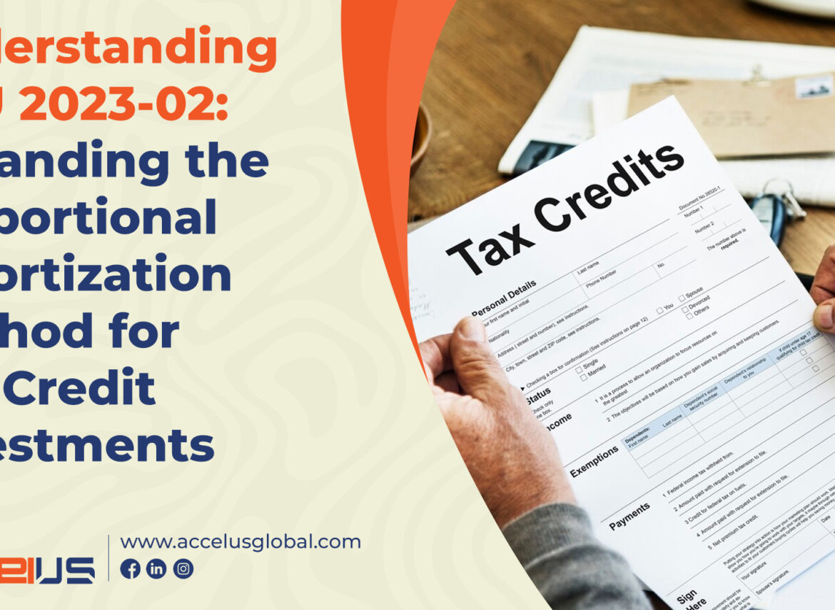 Understanding ASU 2023-02 Expanding the Proportional Amortization Method for Tax Credit Investments
