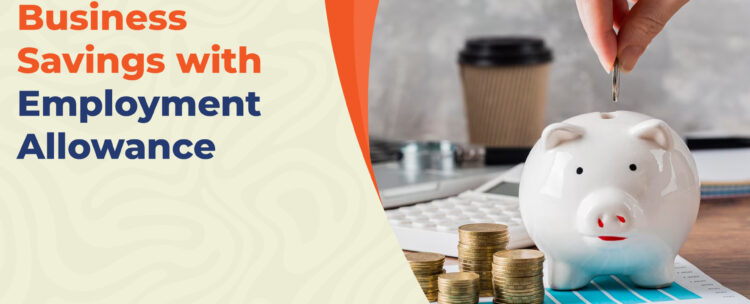 Maximize Your Business Savings with Employment Allowance