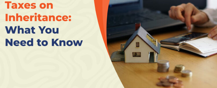 Understanding Taxes on Inheritance What You Need to Know