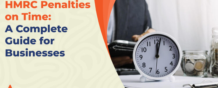 How to Pay HMRC Penalties on Time A Complete Guide for Businesses