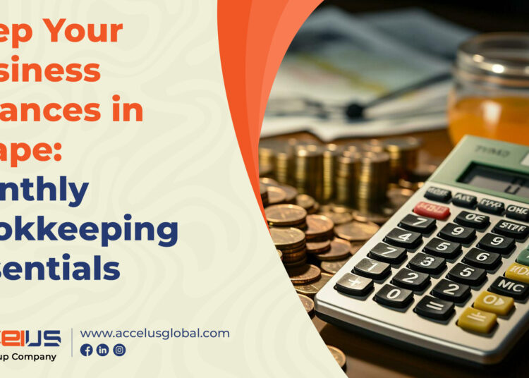 Keep Your Business-Finances in Shape Monthly Bookkeeping-Essentials