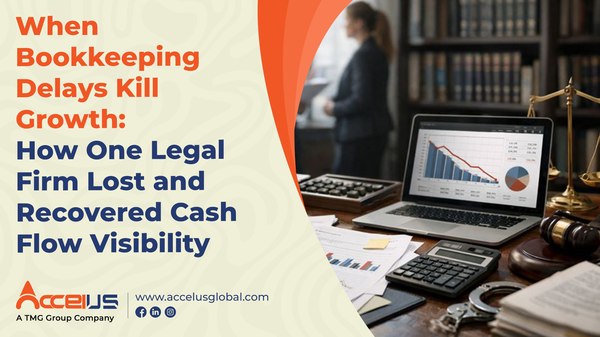 When Bookkeeping Delays Kill Growth How One Legal Firm Lost and Recovered Cash Flow Visibility.jpg